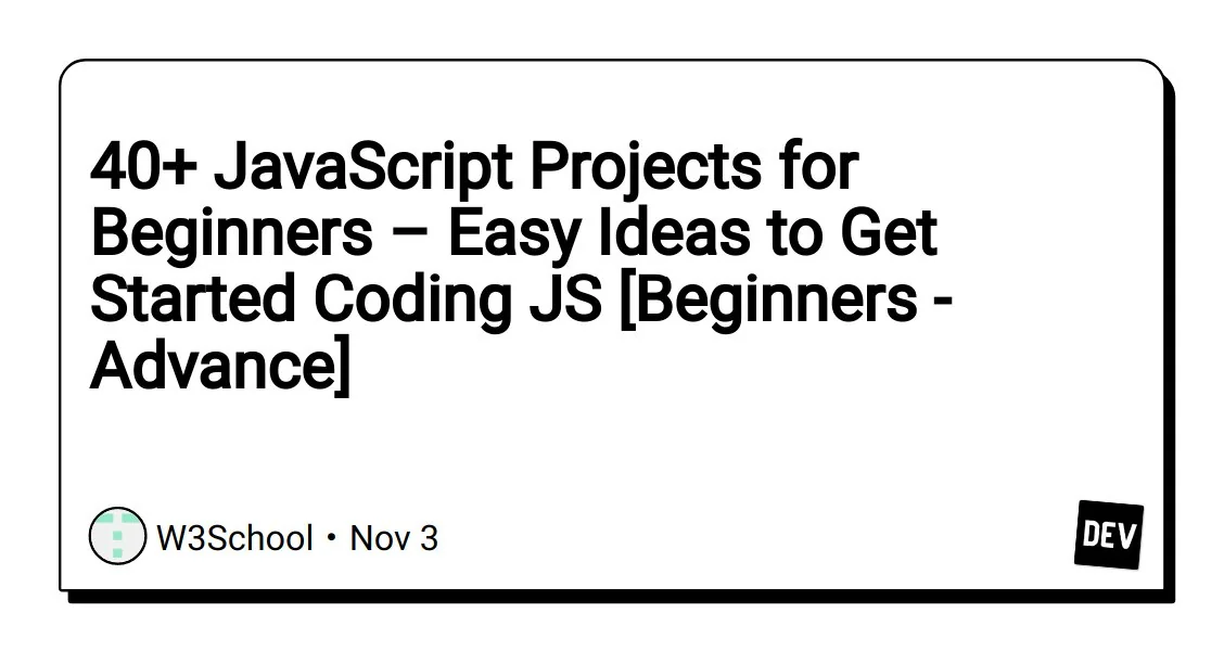 40 JavaScript Projects for Beginners – Easy Ideas to Get Started Coding JS